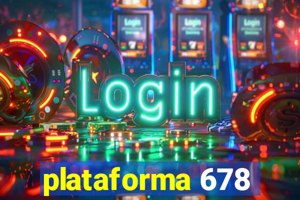 plataforma 678